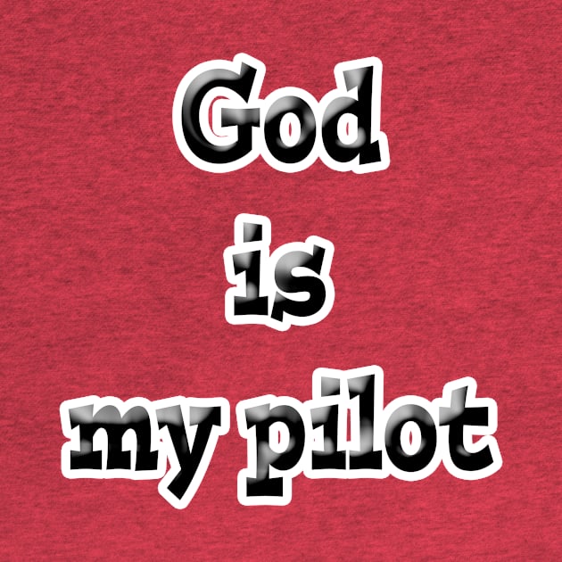 God is My Pilot by DesigningJudy